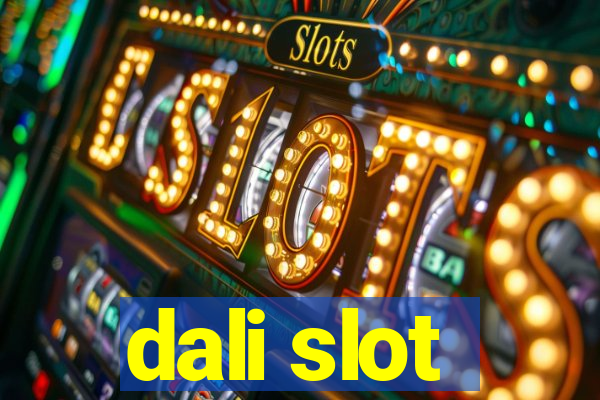 dali slot