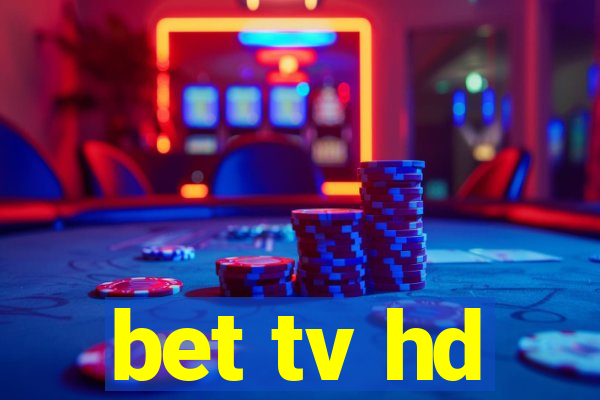 bet tv hd