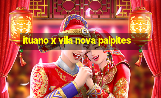 ituano x vila nova palpites