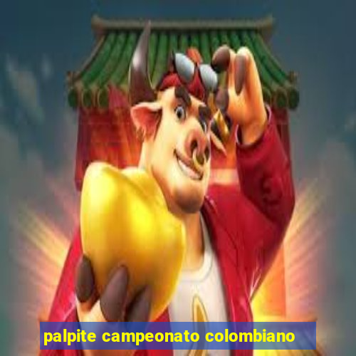 palpite campeonato colombiano