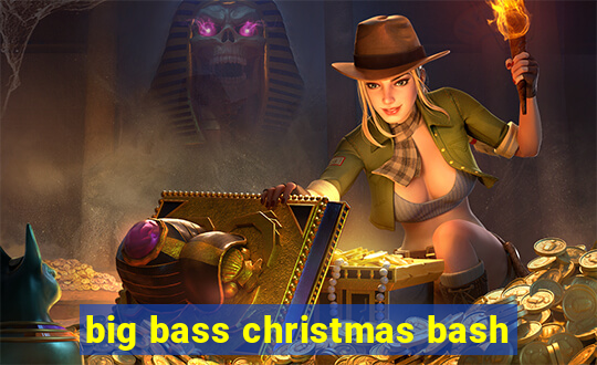 big bass christmas bash