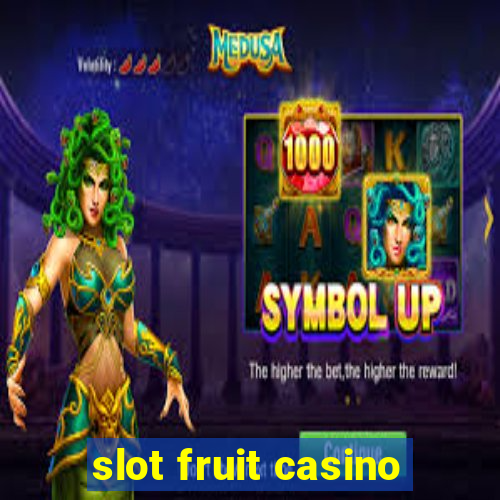 slot fruit casino