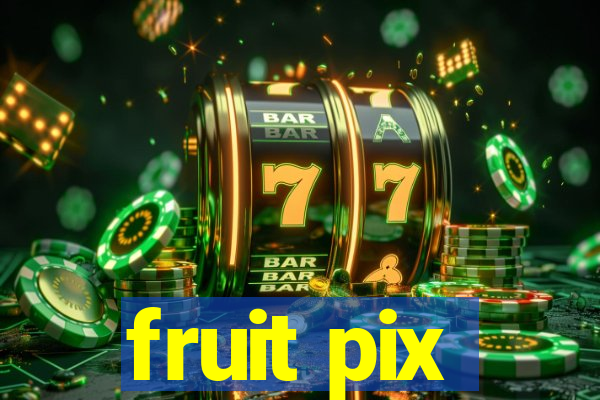 fruit pix