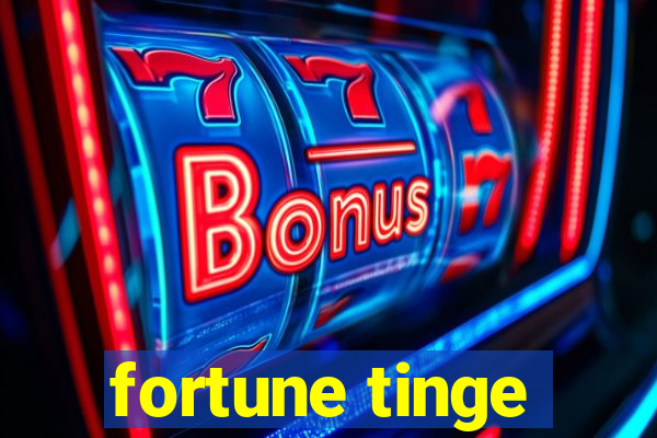 fortune tinge