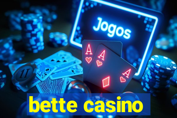 bette casino