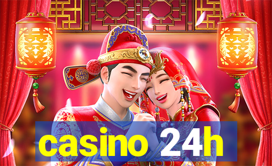 casino 24h