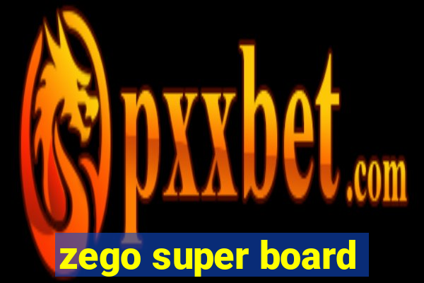 zego super board