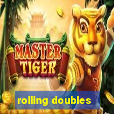 rolling doubles