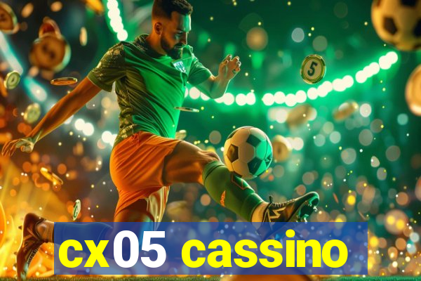 cx05 cassino