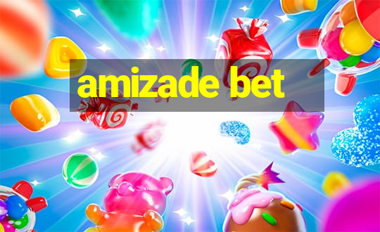 amizade bet