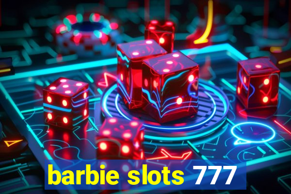 barbie slots 777