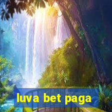 luva bet paga