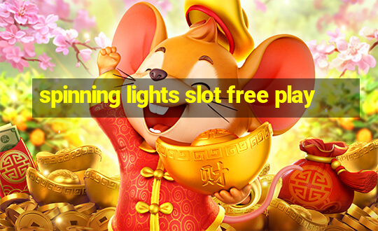 spinning lights slot free play