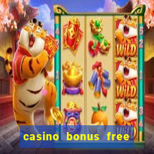 casino bonus free spins no deposit