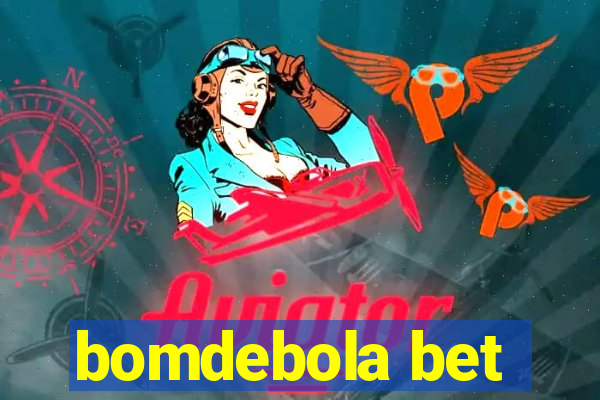 bomdebola bet