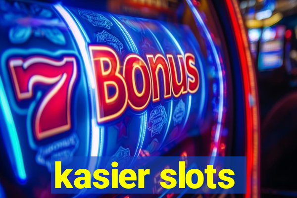 kasier slots