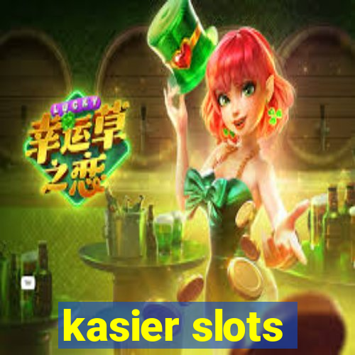 kasier slots