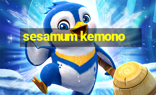 sesamum kemono