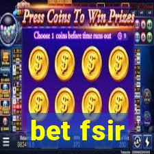 bet fsir