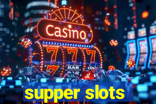 supper slots