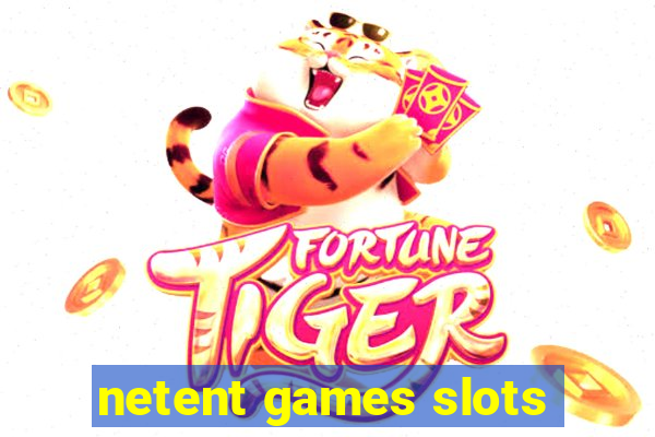 netent games slots