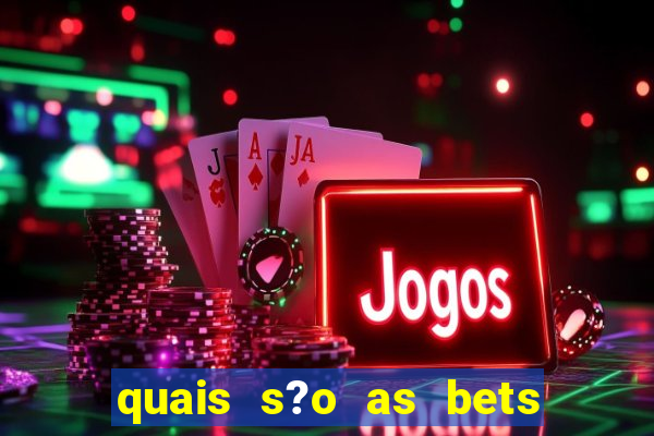 quais s?o as bets regulamentadas no brasil