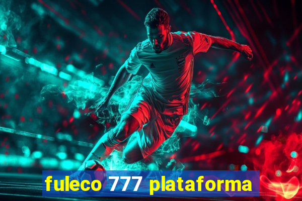 fuleco 777 plataforma