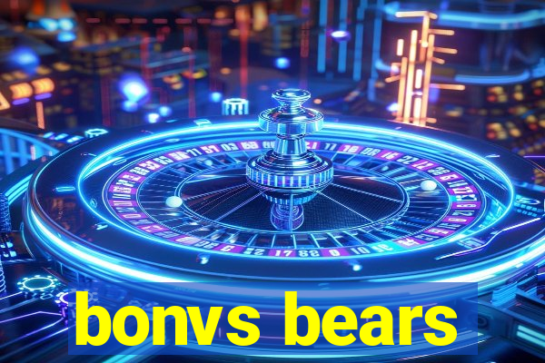 bonvs bears