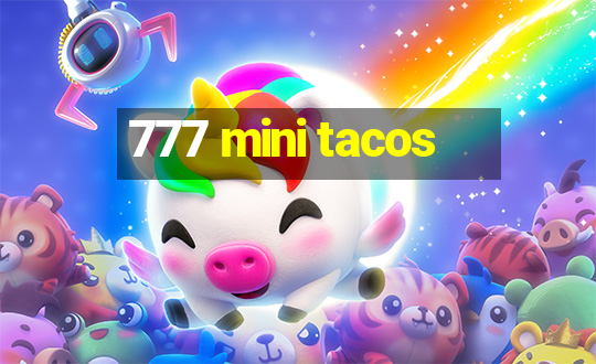 777 mini tacos