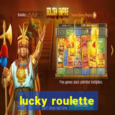 lucky roulette