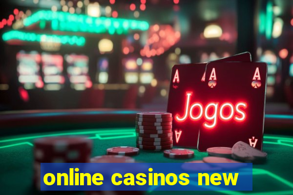 online casinos new