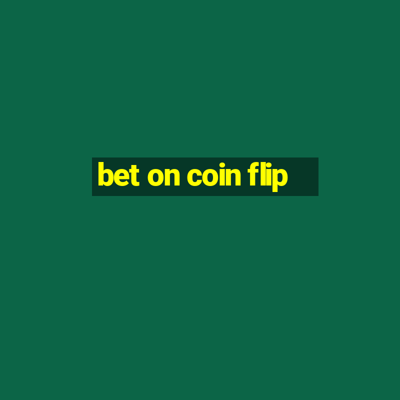 bet on coin flip