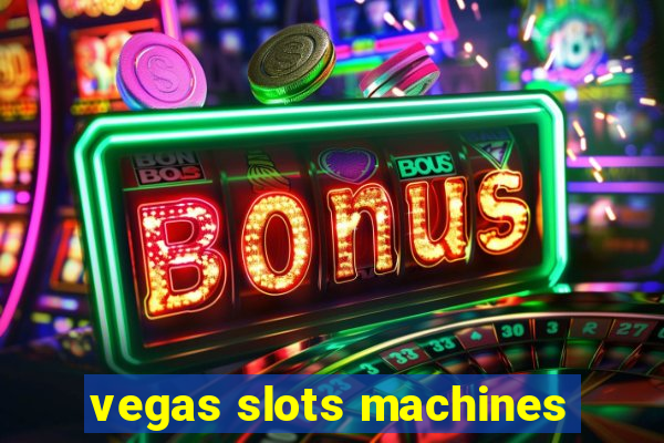 vegas slots machines