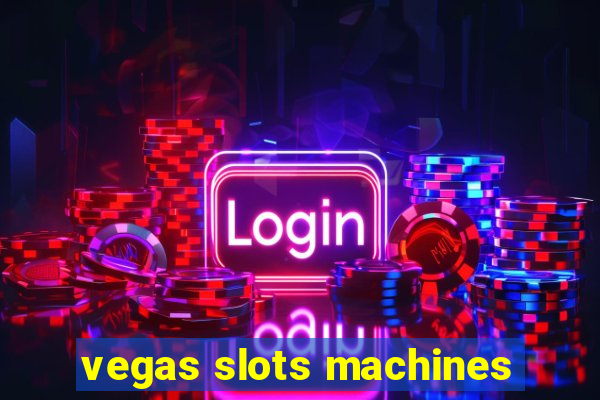 vegas slots machines