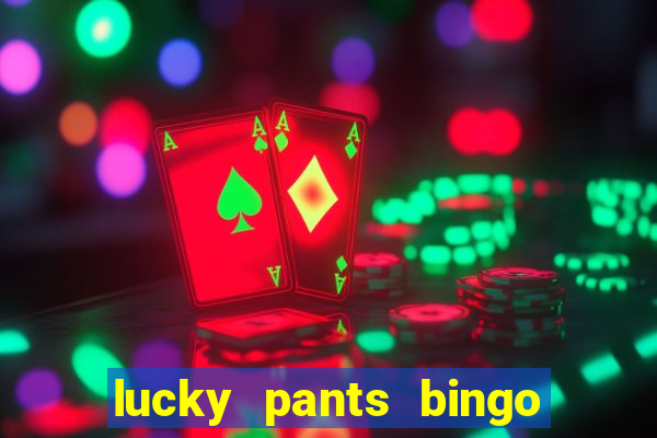 lucky pants bingo casino sister sites