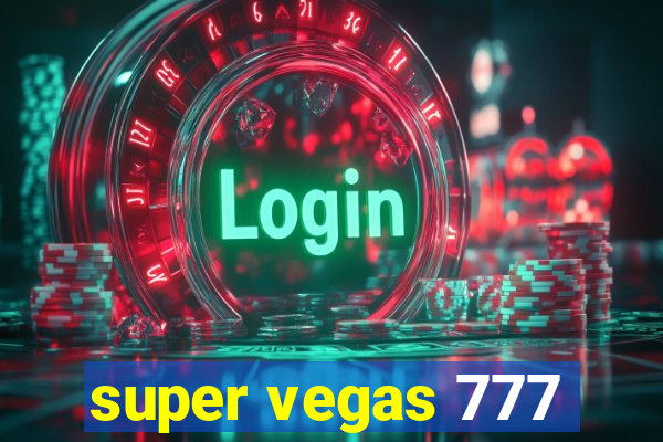 super vegas 777