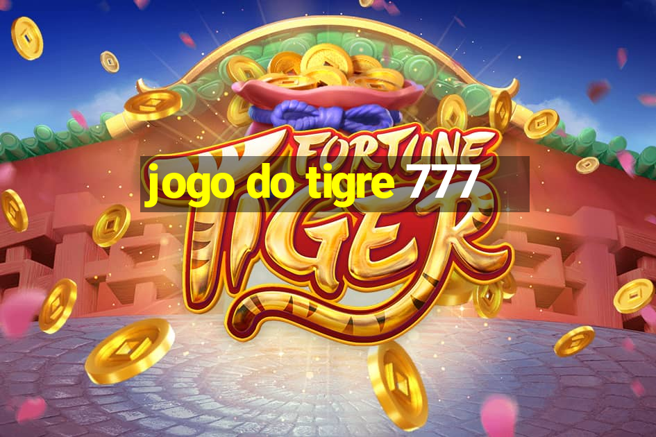 jogo do tigre 777