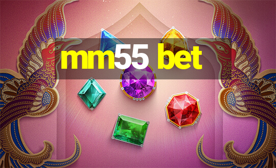 mm55 bet