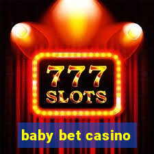 baby bet casino