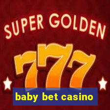 baby bet casino