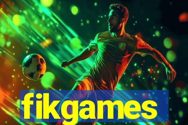 fikgames