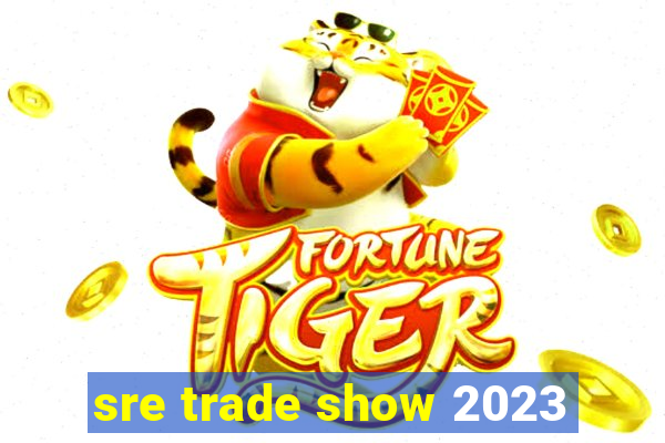 sre trade show 2023