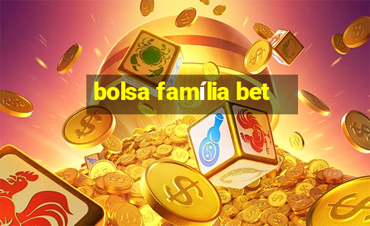 bolsa família bet