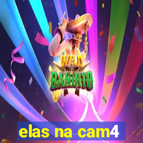 elas na cam4