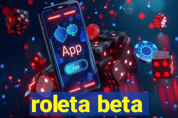 roleta beta