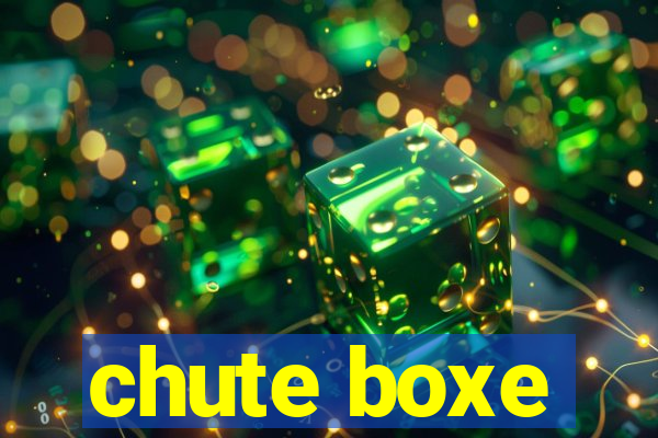 chute boxe