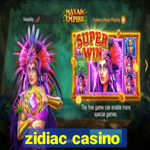 zidiac casino