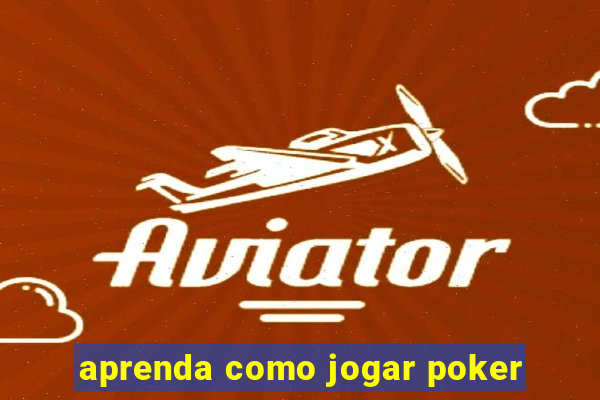 aprenda como jogar poker