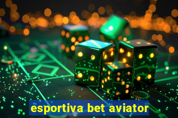 esportiva bet aviator