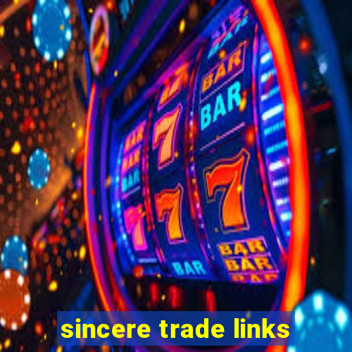 sincere trade links